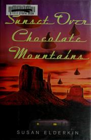 Cover of: Sunset over chocolate mountains