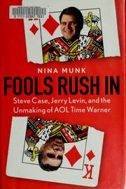 Cover of: Fools rush in: Steve Case, Jerry Levin, and the unmaking of AOL Time Warner