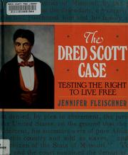 Cover of: The Dred Scott case: testing the right to live free