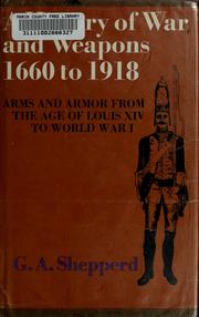 Cover of: A history of war and weapons, 1660 to 1918 by G. A. Shepperd