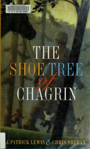 Cover of: The shoe tree of Chagrin by J. Patrick Lewis