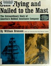 Cover of: Still flying and nailed to the mast: the first hundred years of the Fireman's Fund Insurance Company.