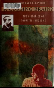 Cover of: A cursing brain?: the histories of Tourette syndrome