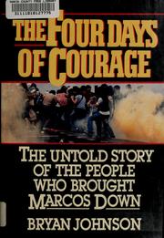 Cover of: The four days of courage: the untold story of the people who brought Marcos down