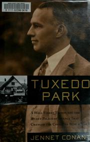 Cover of: Tuxedo Park: a Wall Street tycoon and the secret palace of science that changed the course of World War II