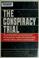 Cover of: The conspiracy trial.