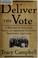 Cover of: Deliver the vote