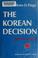 Cover of: The Korean decision, June 24-30, 1950