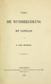 Cover of: Ueber die Wundbehandlung mit Naphtalin by Carl Bonning