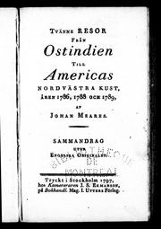 Cover of: Tvänne resor fryan Ostindien till Americas nordvästra kust, yaren 1786, 1788 och 1789