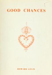 Cover of: Good chances by Howard Levin