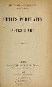 Cover of: Petits portraits et notes d'arts by Gustave Larroumet