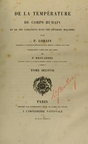 Cover of: De la température du corps humain et de ses variations dans les diverses maladies by Lorain, P.