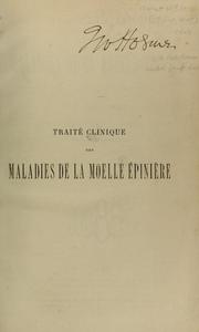 Cover of: Traité clinique des maladies de la moelle épinière
