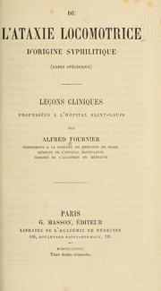Cover of: De l'ataxie locomotrice d'origine syphilitique (tabes spécifique) by Alfred Fournier