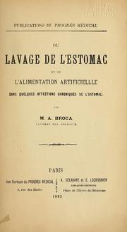 Cover of: Du lavage de l'estomac et de l'alimentation artificielle dans quelques affections chroniques de l'estomac