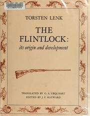 Cover of: The flintlock: its origin and development | Torsten Lenk
