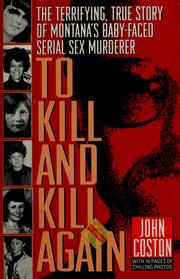 To kill and kill again by John Coston