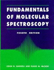 Cover of: Fundamentals of molecular spectroscopy by C. N. Banwell