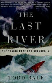 Cover of: The last river | Todd Balf