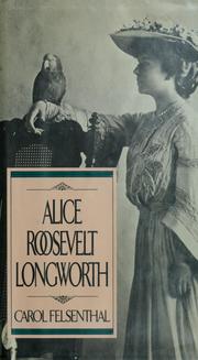 Cover of: Alice Roosevelt Longworth