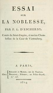 Cover of: Essai sur la noblesse by Escherny, François Louis d' comte