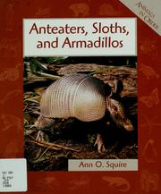 Cover of: Anteaters, sloths, and armadillos by Ann Squire