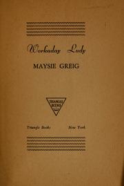 Cover of: Workaday lady by Maysie Coucher Greig