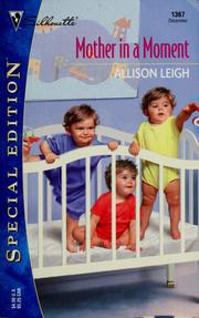 Cover of: Mother In A Moment by Allison Leigh