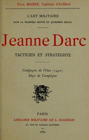 Cover of: L'Art militaire dans la premiere moitie du quinzieme siecle :Jeanne Darc, tacticien et strategiste, campagne de l'Oise (1430) siege de Compiegne