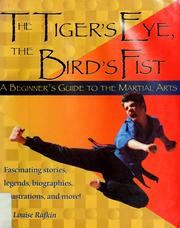 Cover of: The tiger's eye, the bird's fist by Louise Rafkin