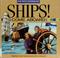 Cover of: Ships!