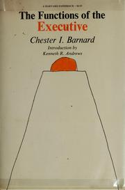 Cover of: The functions of the executive. by Chester Irving Barnard