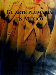 Cover of: El arte plumaria en México by Teresa Castelló Yturbide
