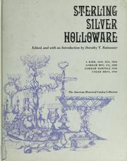 Cover of: Sterling silver holloware: tea and coffee services, pitchers: and candelabra, salts and peppers, desk sets and dressing sets, berry bowls, napkin rings, cups, tea balls and bells, trays, flasks, match safes.