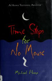 Cover of: Time stops for no mouse by Michael Hoeye