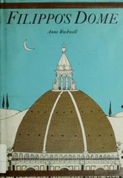 Cover of: Filippo's dome by Anne F. Rockwell