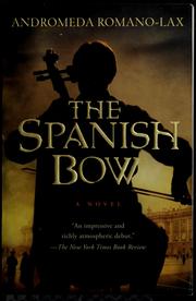 Cover of: The Spanish bow | Andromeda Romano-Lax