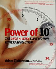 Cover of: Power-of-10 : the once a week slow motion fitness revolution / Adam Zickerman and Bill Schley