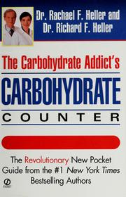 Cover of: The carbohydrate addict's carbohydrate counter by Rachael F. Heller