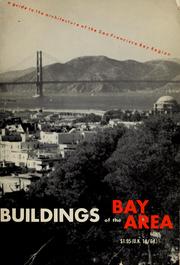 Cover of: Buildings of the bay area: a guide to the architecture of the San Francisco Bay Region