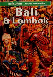 Cover of: Bali and Lombok (Lonely Planet Travel Survival Kit) by Mary Covernton, Tony Wheeler