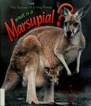 Cover of: What is a Marsupial? (The Science of Living Things) by Heather Levigne, Bobbie Kalman