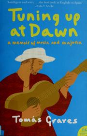 Cover of: Tuning up at dawn: a memoir of music and Majorca