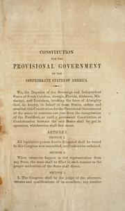 Cover of: Constitution of the provisional government of the Confederate States of America by Confederate States of America