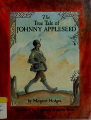 Cover of: The true tale of Johnny Appleseed by Margaret Hodges