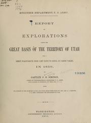 Cover of: Report of explorations across the Great Basin of the territory of Utah for a direct wagon-route from Camp Floyd to Genoa, in Carson Valley, in 1859, by Captain J. H. Simpson