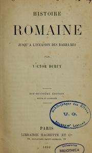 Cover of: Histoire romaine jusqu'à l'invasion des barbares by Victor Duruy