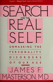 Cover of: Search For The Real Self : Unmasking The Personality Disorders Of Our Age