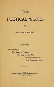 The poetical works of James Madison Bell by James Madison Bell